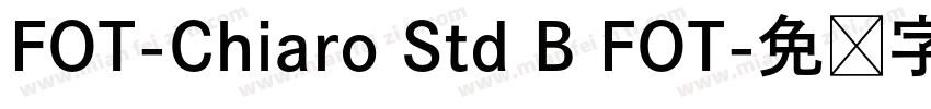FOT-Chiaro Std B FOT字体转换